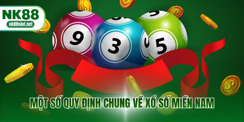 Một số quy định chung về xổ số miền Nam